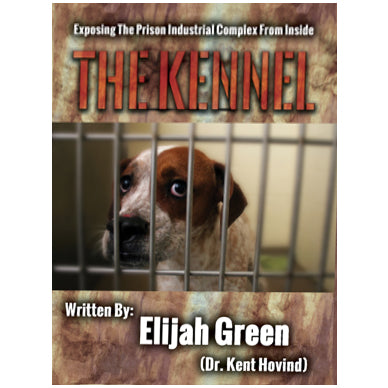 The Kennel: Exposing The Prison Industrial Complex From Within (Digital Version)