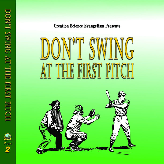 Special Messages Don't Swing At The First Pitch - Creation Science Evangelism