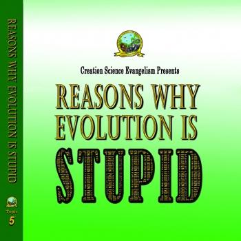 Special Messages Reasons Why Evolution is Stupid - Creation Science Evangelism